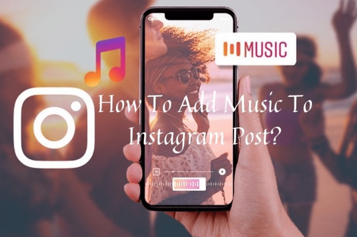 How To Add Music To Instagram Post?